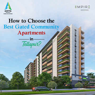 How to Choose the Best Gated Community Apartments in Tellapur?